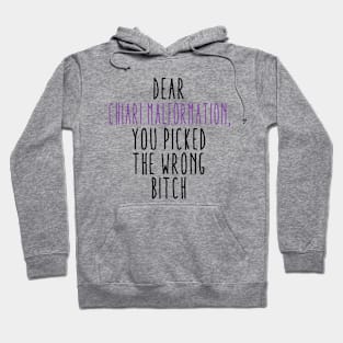 Dear Chiari Malformation You Picked The Wrong Bitch Hoodie